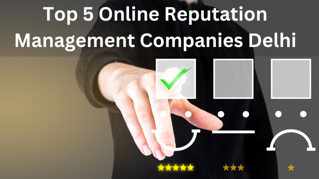 Top 5 Online Reputation Management Companies Delhi